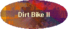 Dirt Bike II