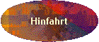 Hinfahrt