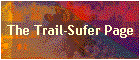 The Trail-Sufer Page